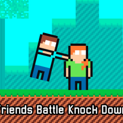 Friends Battle Knock Down