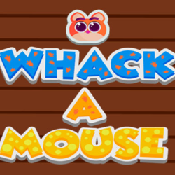Whack a Mouse