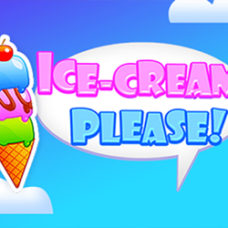 ICE CREAM, PLEASE!